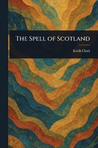 bokomslag Spell of Scotland