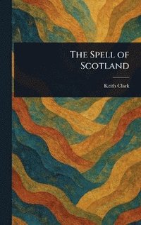 bokomslag Spell of Scotland