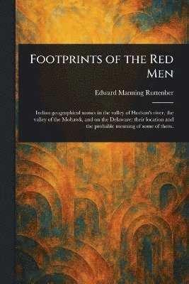 Footprints of the Red Men 1