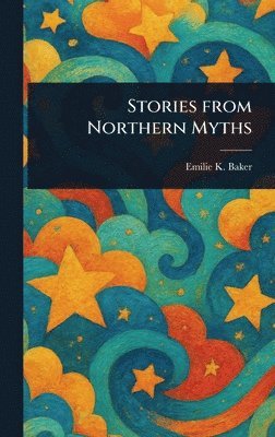 bokomslag Stories From Northern Myths