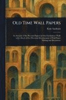 bokomslag Old Time Wall Papers