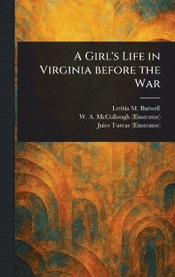 bokomslag Girl's Life in Virginia Before the War