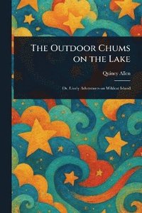 bokomslag Outdoor Chums on the Lake