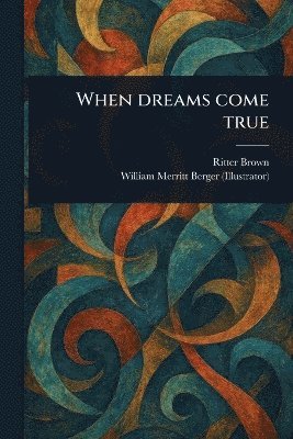 bokomslag When Dreams Come True