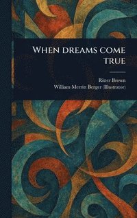 bokomslag When Dreams Come True