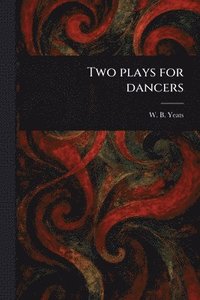 bokomslag Two Plays for Dancers