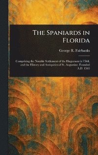 bokomslag Spaniards in Florida