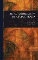 bokomslag Autobiography of a Super-Tramp