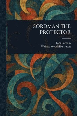 bokomslag Sordman the Protector