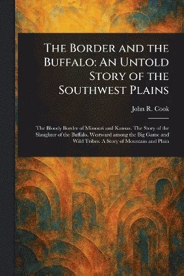 Border and the Buffalo 1