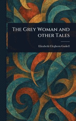 Grey Woman and Other Tales 1