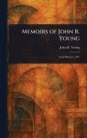 bokomslag Memoirs of John R. Young