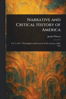 Justin Winsor - Narrative and Critical History of America, Häftad