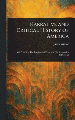 Justin Winsor - Narrative and Critical History of America, Inbunden