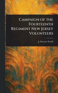 bokomslag Campaign of the Fourteenth Regiment New Jersey Volunteers
