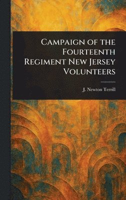 bokomslag Campaign of the Fourteenth Regiment New Jersey Volunteers