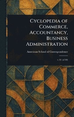 bokomslag Cyclopedia of Commerce, Accountancy, Business Administration