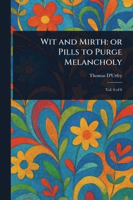 Thomas D'Urfey - Wit and Mirth, Häftad