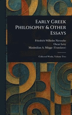 bokomslag Early Greek Philosophy & Other Essays