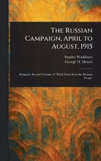 bokomslag Russian Campaign, April to August, 1915