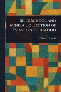 bokomslag Bill's School and Mine