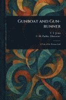 T T (Thomas Tendron) Jeans, C M (Charles Murray) Padday - Gunboat and Gun-runner, Häftad