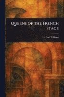 bokomslag Queens of the French Stage