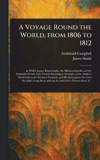 bokomslag Voyage Round the World, From 1806 to 1812