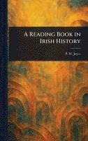 A Reading Book in Irish History 1