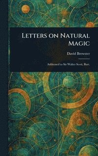 bokomslag Letters on Natural Magic