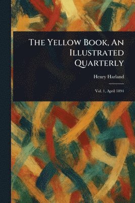 Yellow Book, An Illustrated Quarterly 1