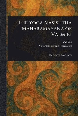 Yoga-Vasishtha Maharamayana of Valmiki 1