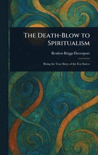 bokomslag Death-Blow to Spiritualism