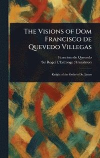 bokomslag Visions of Dom Francisco De Quevedo Villegas