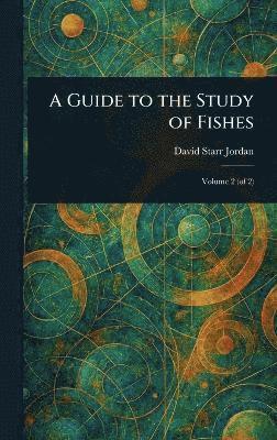 bokomslag Guide to the Study of Fishes