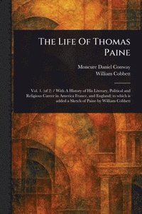 bokomslag The Life Of Thomas Paine
