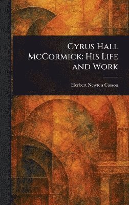 bokomslag Cyrus Hall McCormick