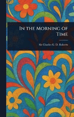 In the Morning of Time 1