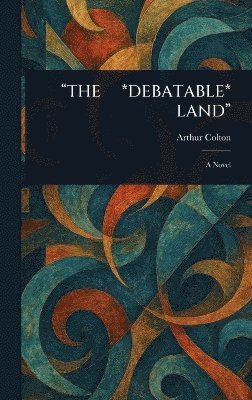 bokomslag "The *Debatable* Land"