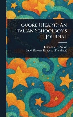 Edmondo de Amicis, Isabel Florence Hapgood - Cuore (Heart), Inbunden