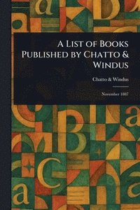 bokomslag List of Books Published by Chatto & Windus
