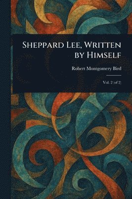 bokomslag Sheppard Lee, Written by Himself