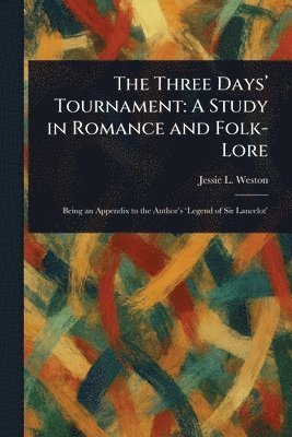 Jessie L (Jessie Laidlay) Weston - Three Days' Tournament, Häftad