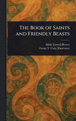 bokomslag Book of Saints and Friendly Beasts