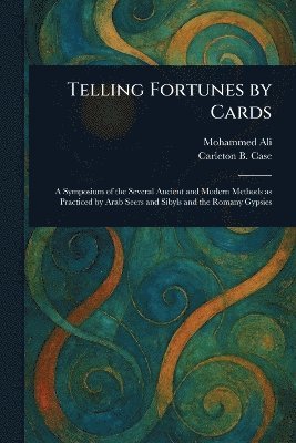 Mohammed Ali, Carleton B (Carleton Britton) Case - Telling Fortunes by Cards, Häftad