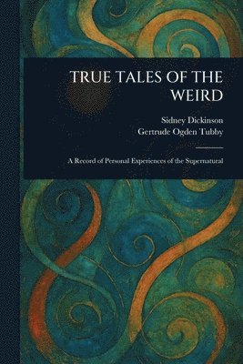 True Tales of the Weird 1