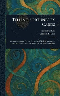Mohammed Ali, Carleton B (Carleton Britton) Case - Telling Fortunes by Cards, Inbunden