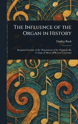 Influence of the Organ in History 1
