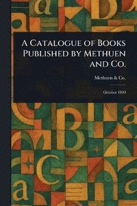 bokomslag Catalogue of Books Published by Methuen and Co.