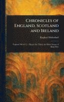 bokomslag Chronicles of England, Scotland and Ireland